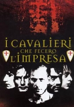 I Cavalieri che Fecero l'Impresa (2001) I Cavalieri che Fecero l'Impresa (2001)
